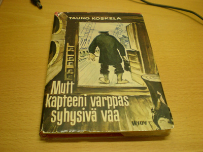 Tauno Koskela: Mutt kapteeni varppas syhysivä vaa ynnä muita