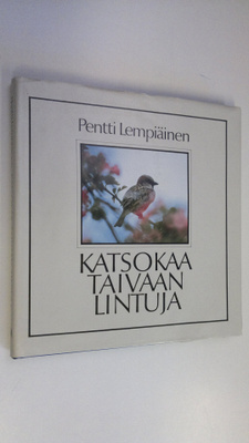 Pentti Lempiäinen : Katsokaa taivaan lintuja