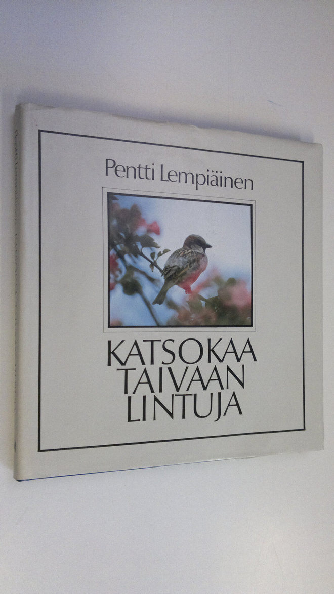 Pentti Lempiäinen : Katsokaa taivaan lintuja