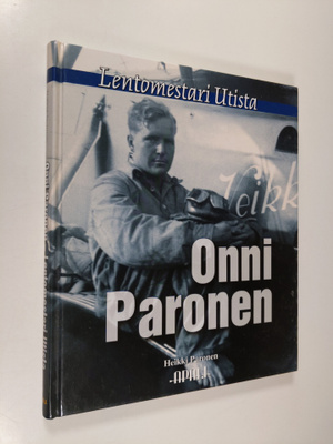 Heikki Paronen : Onni Paronen : lentomestari Utista