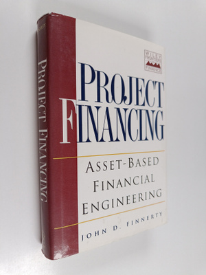 John D. Finnerty : Project financing : asset-based financ...