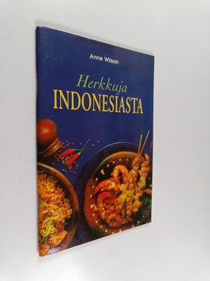 Anne Wilson : Herkkuja Indonesiasta
