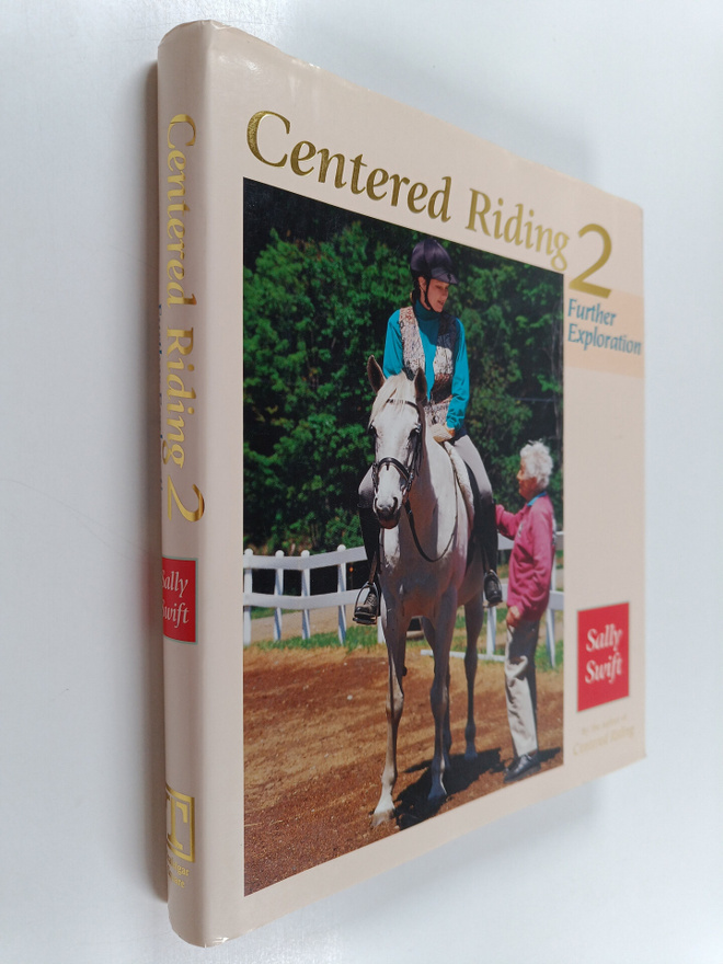 Sally Swift : Centered riding 2 : further exploration