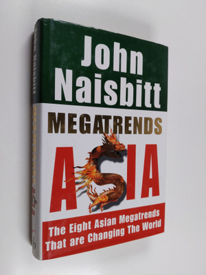 John Naisbitt : Megatrends Asia : the eight Asian megatre...