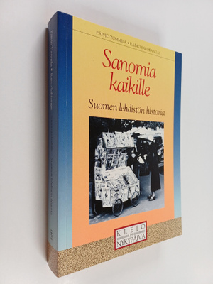 Päiviö Tommila ym. : Sanomia kaikille : Suomen lehdistön ...