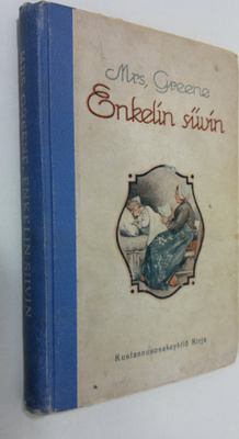 mrs Greene : Enkelin siivin : kuvitettu kertomus lapsille...
