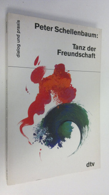 Peter Schellenbaum : Tanz der Freundschaft