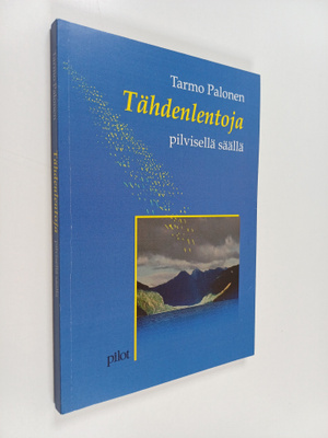 Tarmo Palonen : Tähdenlentoja pilvisellä säällä (signeera...