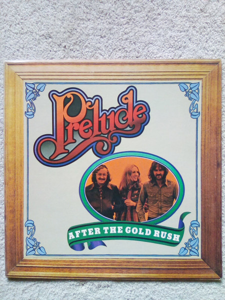 Prelude - After The Gold Rush LP