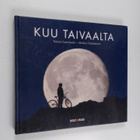 Markus Hotakainen ym. : Kuu taivaalta - pikkukuva 1