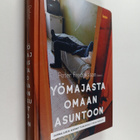 Yömajasta omaan asuntoon : suomalaisen asunnottomuuspolit... - pikkukuva 1