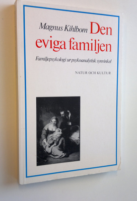 Magnus Kihlbom : Den eviga familjen