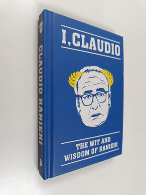I, Claudio : The wit and wisdom of Ranieri
