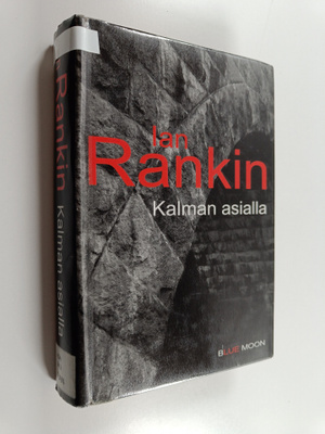 Ian Rankin : Kalman asialla