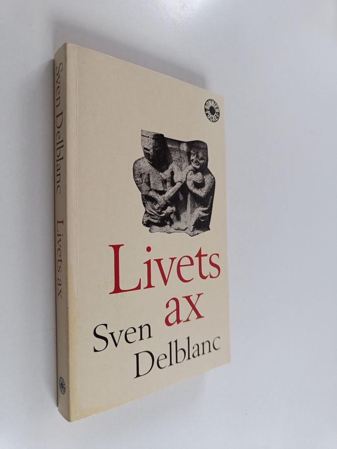 av Sven Delblanc : Livets ax : barndomsminnen