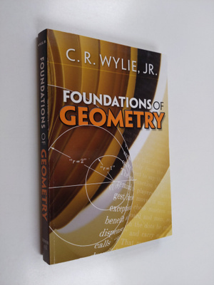 C. R. Wylie : Foundations of Geometry