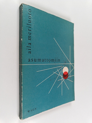 Aila Meriluoto : Asumattomiin