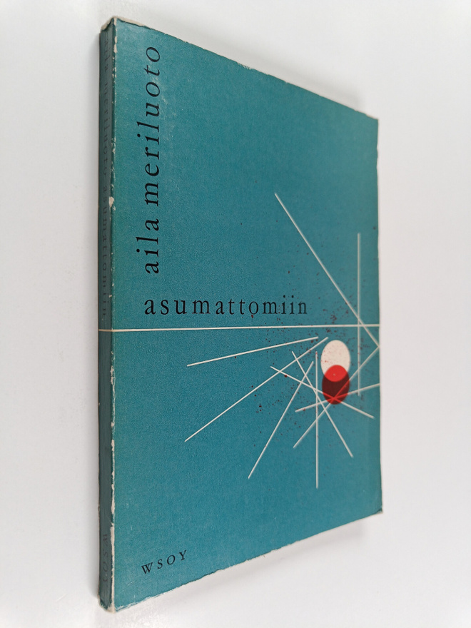 Aila Meriluoto : Asumattomiin