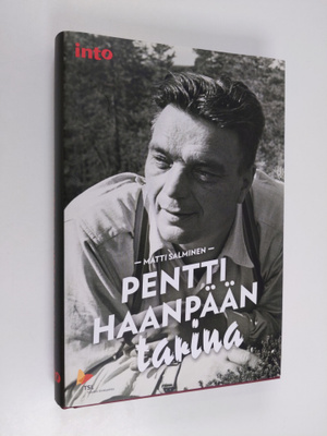 Matti Salminen : Pentti Haanpään tarina
