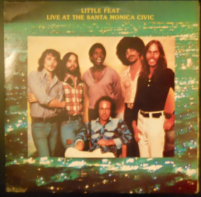 Little Feat – Live At The Santa Monica Civic 2LP US 1980