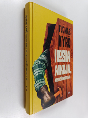 Tuomas Kyrö : Ilosia aikoja, Mielensäpahoittaja