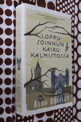 Alan Bradley : Loppusoinnun kaiku kalmistossa ( 2017)
