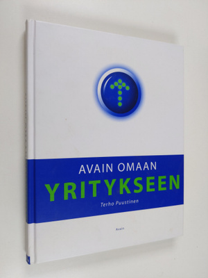 Terho Puustinen : Avain omaan yritykseen