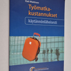 Kati Mattinen : Työmatkakustannukset käytännönläheisesti - pikkukuva 1