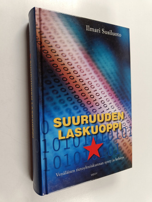 Ilmari Susiluoto : Suuruuden laskuoppi : venäläisen tieto...