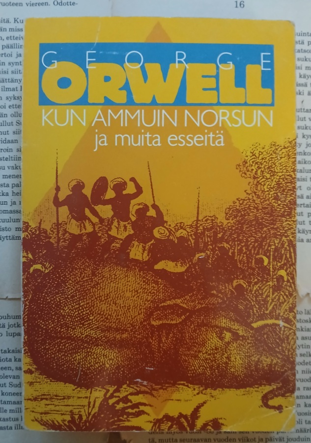 George Orwell - Kun ammuin norsun ja muita esseitä (nid.)