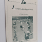 Hannele Kukkola : Laatuprojektin loppuraportti - pikkukuva 1