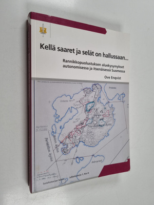 Ove Enqvist : Kellä saaret ja selät on hallussaan : ranni...