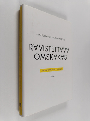 Saku Tuominen : Ravistettava, omskakas : toisinajattelija...