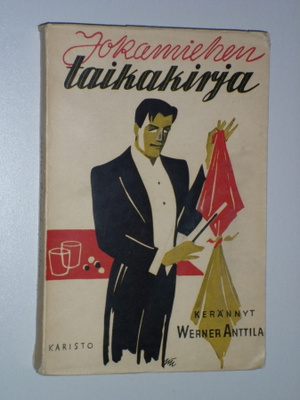 Werner Anttila: Jokamiehen taikakirja (1950) 200 temppua!
