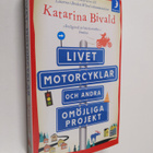 Katarina Bivald : Livet, motorcyklar och andra omöjliga p... - pikkukuva 1
