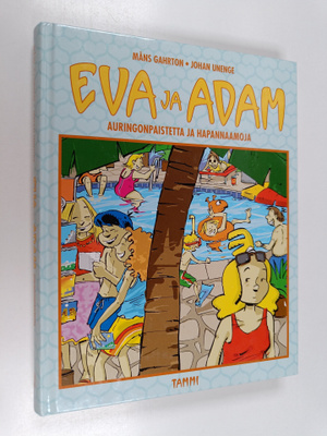 Johan Unenge ym. : Eva ja Adam : auringonpaistetta ja hap...