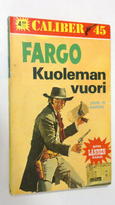 John W. Hardin : Fargo - kuoleman vuori