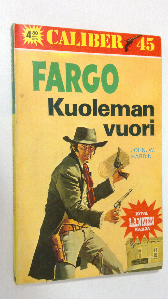 John W. Hardin : Fargo - kuoleman vuori