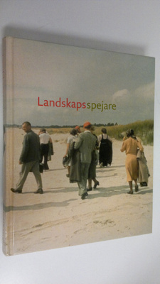 Christina Westergren : Landskapsspejare : Nordiska museet...