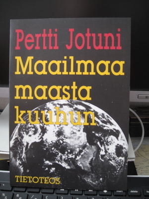 Pertti Jotuni: Maailmaa maasta kuuhun
