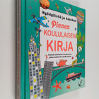 Pienen koululaisen kirja : hyödyllistä ja hauskaa - Pieni... - pikkukuva 1