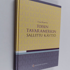 Taina Pihlajarinne : Toisen tavaramerkin sallittu käyttö - pikkukuva 1