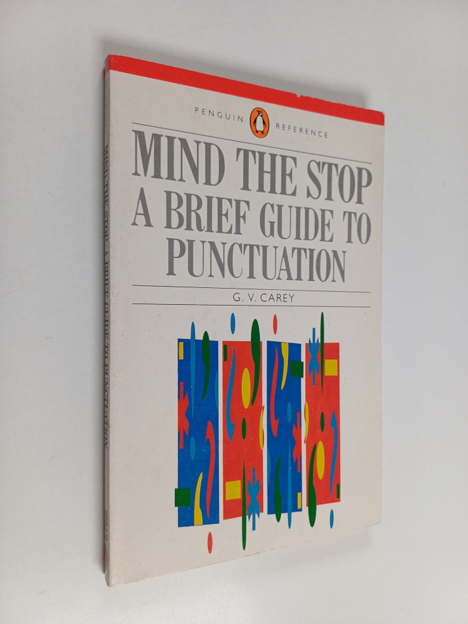 G. V. Carey : Mind the stop : a brief guide to punctuatio...