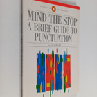G. V. Carey : Mind the stop : a brief guide to punctuatio... - pikkukuva 1