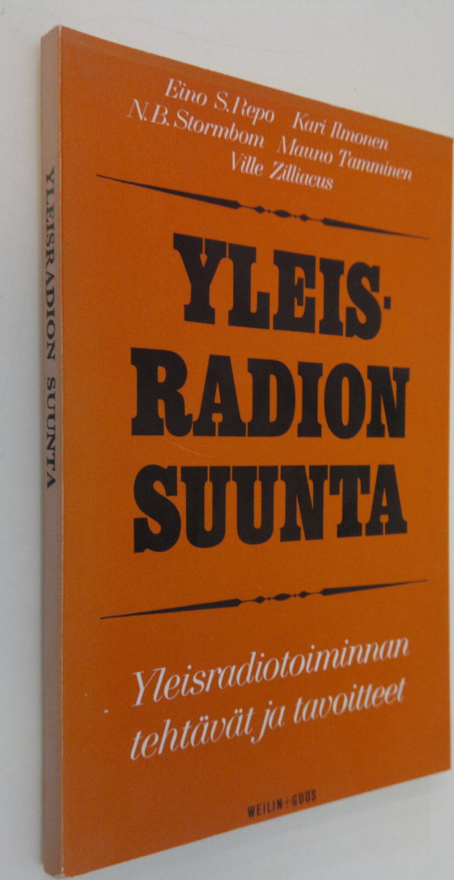 Eino S Repo : Yleisradion suunta : Yleisradiotoiminnan te...
