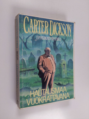 Carter Dickson : Hautausmaa vuokrattavana