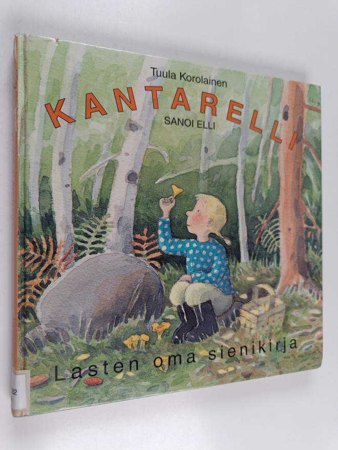Tuula Korolainen : Kantarelli, sanoi Elli : lasten oma si...