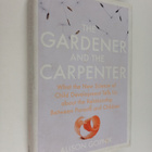Alison Gopnik : The gardener and the carpenter : what the... - pikkukuva 1