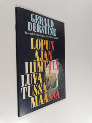 Gerald Derstine : Lopun ajan ihmeitä luvatussa maassa