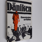 Erich von Däniken : Ilmestysten arvoitus - pikkukuva 1
